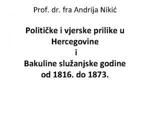 Prof dr fra Andrija Niki Politike i vjerske