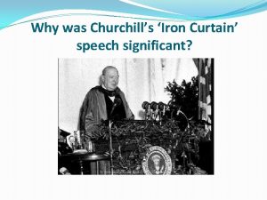 Why was Churchills Iron Curtain speech significant Lesson