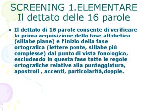 SCREENING 1 ELEMENTARE Il dettato delle 16 parole