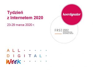 Tydzie z Internetem 2020 23 29 marca 2020