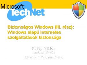 Biztonsgos Windows III rsz Windows alap internetes szolgltatsok