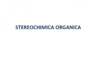 STEREOCHIMICA ORGANICA STEREOCHIMICA ORGANICA ffellugaunits it tel 040