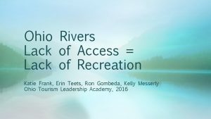 Ohio Rivers Lack of Access Lack of Recreation