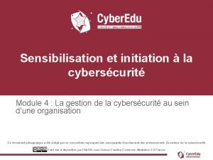 Sensibilisation et initiation la cyberscurit Module 4 La