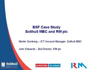 BSF Case Study Solihull MBC and RM plc