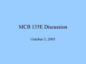 MCB 135 E Discussion October 3 2005 Sex