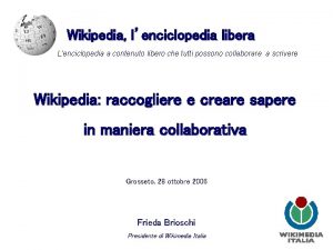 Wikipedia lenciclopedia libera Lenciclopedia a contenuto libero che