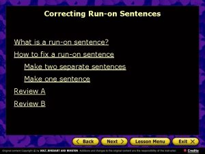 Correcting Runon Sentences What is a runon sentence