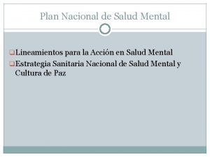 Plan Nacional de Salud Mental q Lineamientos para