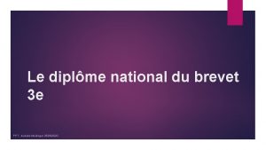 Le diplme national du brevet 3 e PPT