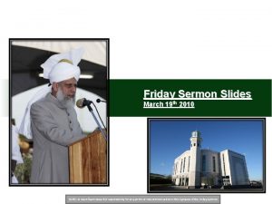 Friday Sermon Slides March 19 th 2010 NOTE