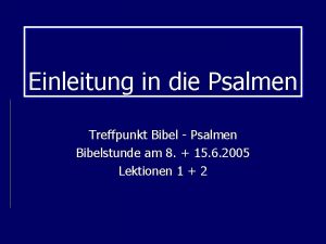 Einleitung in die Psalmen Treffpunkt Bibel Psalmen Bibelstunde