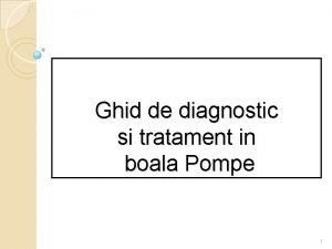 Ghid de diagnostic si tratament in boala Pompe