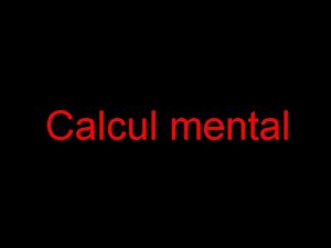 Calcul mental Diapositive n 1 Calculer 23 5