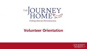 Volunteer Orientation History 2013 Community Dream Community Team