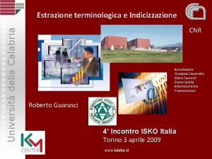 Universit della Calabria Estrazione terminologica e Indicizzazione CNR