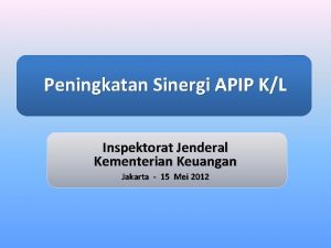 Peningkatan Sinergi APIP KL Inspektorat Jenderal Kementerian Keuangan