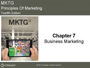 MKTG Principles Of Marketing Twelfth Edition Chapter 7