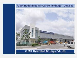 GMR Hyderabad Air Cargo Tonnage 2012 13 GMR