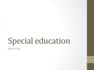 Special education Gifted child Definition of Gifted child