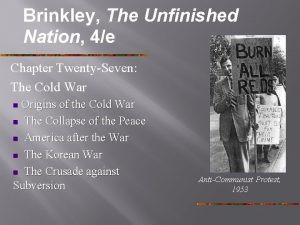 Brinkley The Unfinished Nation 4e Chapter TwentySeven The