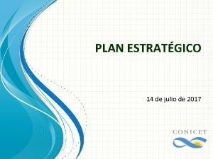 PLAN ESTRATGICO 14 de julio de 2017 Visin