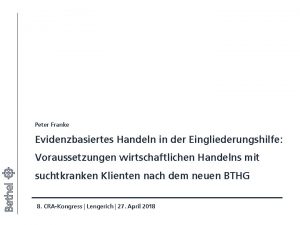 Peter Franke Evidenzbasiertes Handeln in der Eingliederungshilfe Voraussetzungen