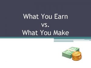 What You Earn vs What You Make Personal