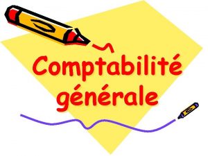 Comptabilit gnrale Plan du cours Introduction rle de