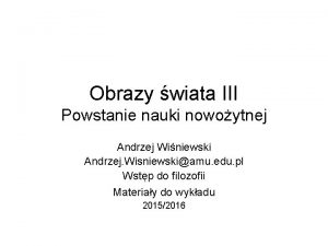 Obrazy wiata III Powstanie nauki nowoytnej Andrzej Winiewski