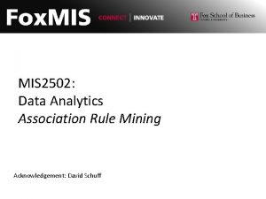 MIS 2502 Data Analytics Association Rule Mining Acknowledgement