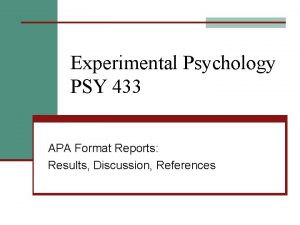 Experimental Psychology PSY 433 APA Format Reports Results