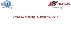 www incose org www nafems org SMSWG Meeting