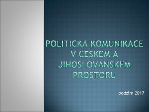 podzim 2017 Politick komunikace Politolingvistika a politick jazyk