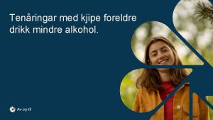 Tenringar med kjipe foreldre drikk mindre alkohol Film