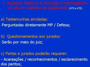 4 Aspectos relativos instruo e interrogatrio do ru