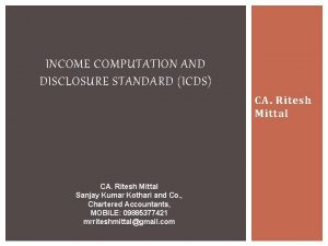 INCOME COMPUTATION AND DISCLOSURE STANDARD ICDS CA Ritesh