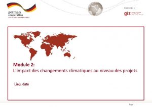 Implemented by Module 2 Limpact des changements climatiques