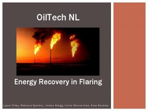 Oil Tech NL Energy Recovery in Flaring Laura