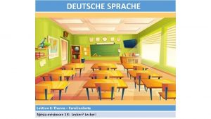 DEUTSCHE SPRACHE Lektion 8 Thema Familienfeste Njsia msimore