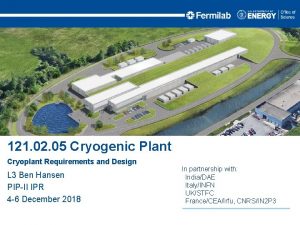121 02 05 Cryogenic Plant Cryoplant Requirements and