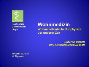 Hochschule Ostwestfalen Lippe Wohnmedizinische Prophylaxe vor unserer Zeit