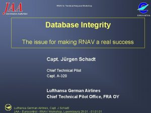 RNAV in Terminal Airspace Workshop oint Aviation Authorities
