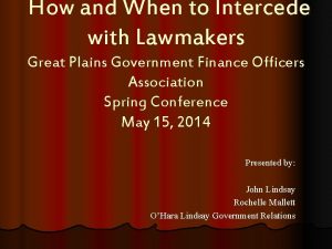 How and When to Intercede with Lawmakers Great