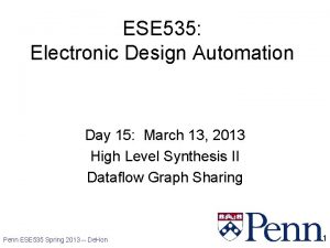 ESE 535 Electronic Design Automation Day 15 March