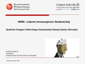 WWSI Liderem Innowacyjnoci Akademickiej Spotkanie Kolegium Rektorskiego Warszawskiej