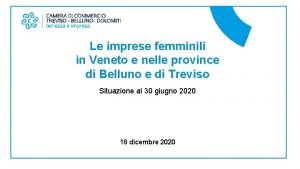 Le imprese femminili in Veneto e nelle province