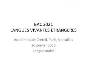 BAC 2021 LANGUES VIVANTES ETRANGERES Acadmies de Crteil