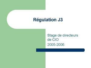 Rgulation J 3 Stage de directeurs de CIO