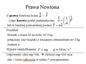 Prawa Newtona II prawo Newtona brzmi i jego